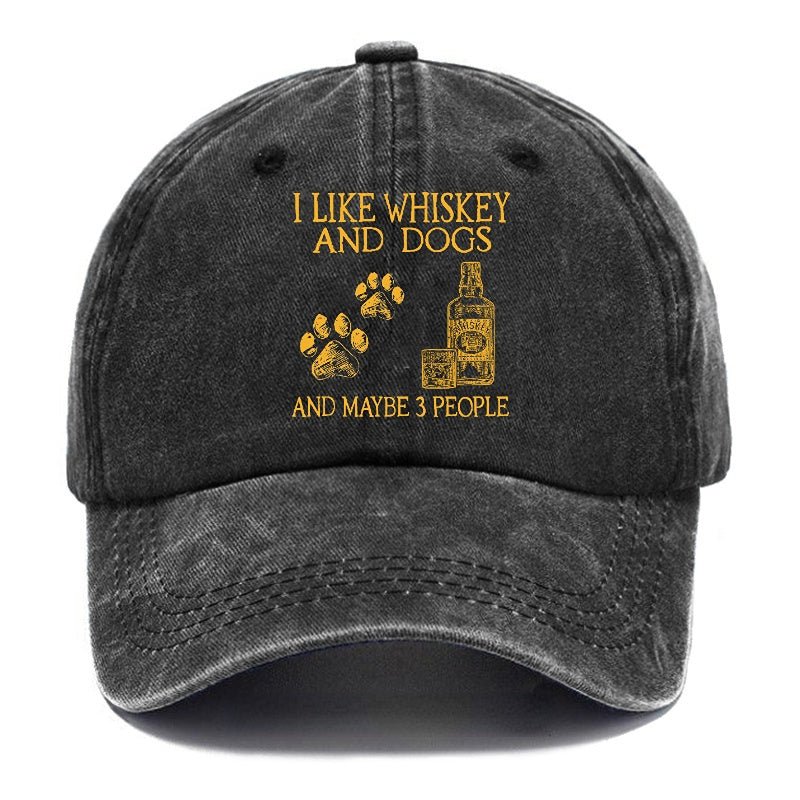 I Like Whiskey And Dogs And Maybe 3 People Funny Print cap