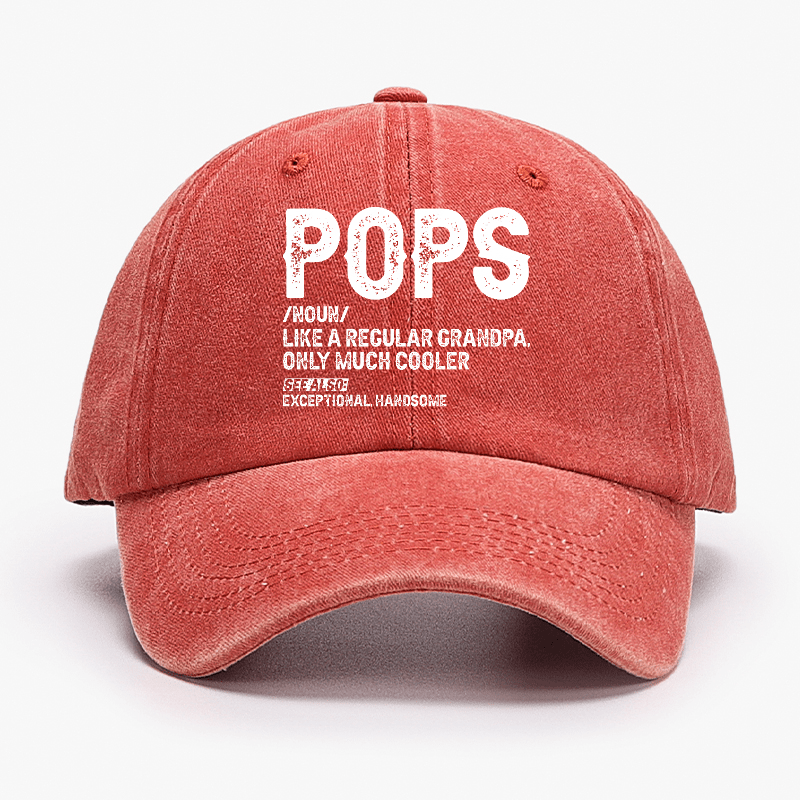 Pops Like A Regular Grandpa Only Much Cooler See Also: Exceptionally Handsome Cap (Free Customization)