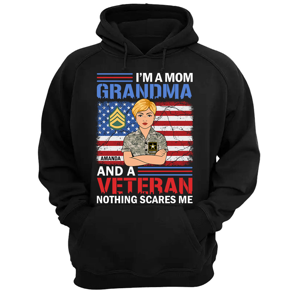 I'm Mom Grandma And A Veteran Nothing Scares Me Personalized Shirt For Female Veteran Grandma Veteran H2511