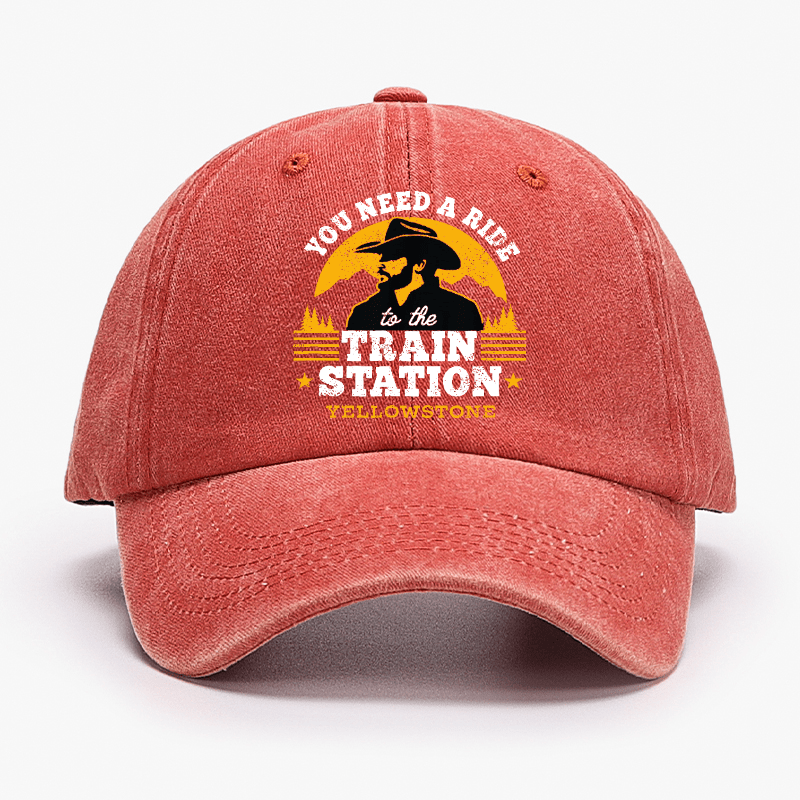 Yellowstone - You Need a Ride to the Train Station Cap (Free Customization)