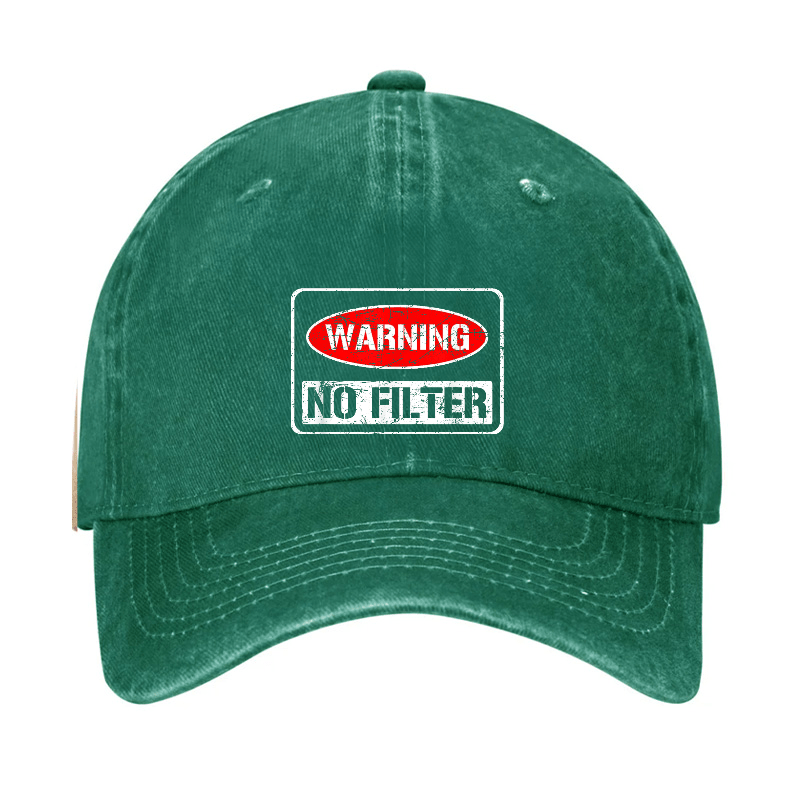 Warning No Filter Funny Sarcastic Cap (Free Customization)