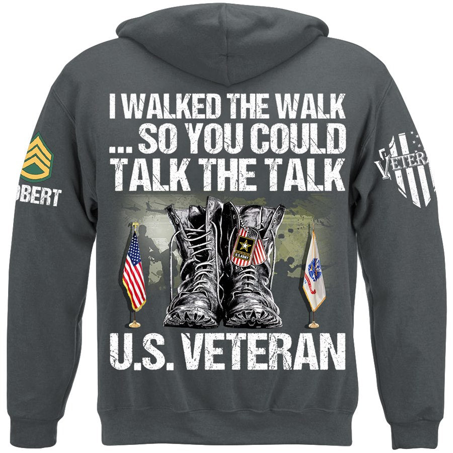 I Walked The Walk So You Could Talk The Talk Custom Veteran Shirt Available To All Military Branches H2511 Trna