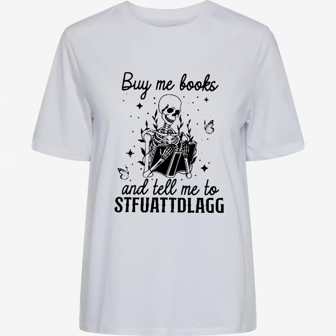 Buy Me Books And Tell Me To Stfuattdlagg T-shirt