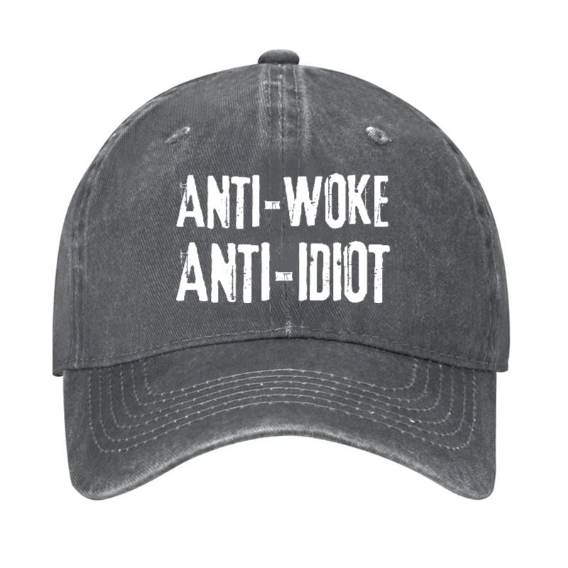 Anti-Woke Anti-Idiot Funny Sarcastic Cap