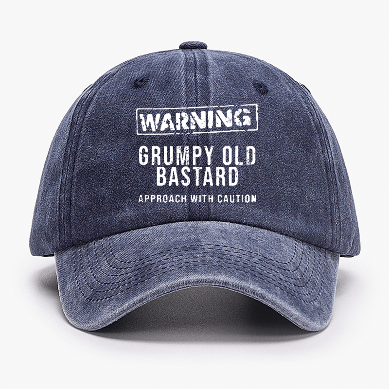 Warning Grumpy Old Bastard Approach With Caution Cap (Free Customization)