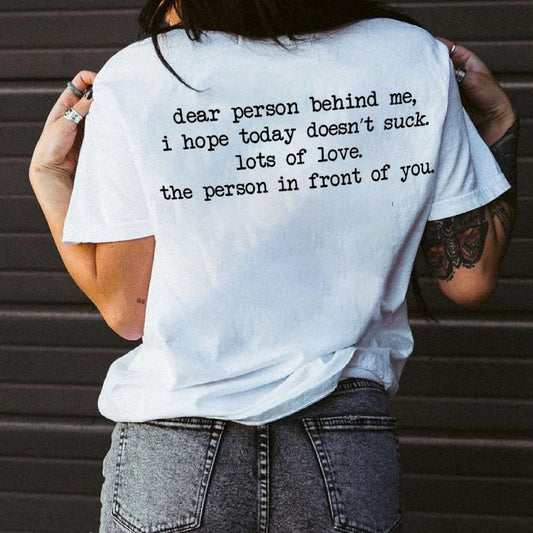 Dear Person Behind Me T-shirt