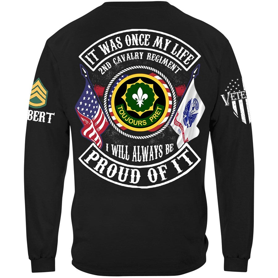 It Was Once My Life I Will Always Be Proud Of It Available To All Military Branches Custom Shirt For Soldier Veterans Dad H2511 Trna