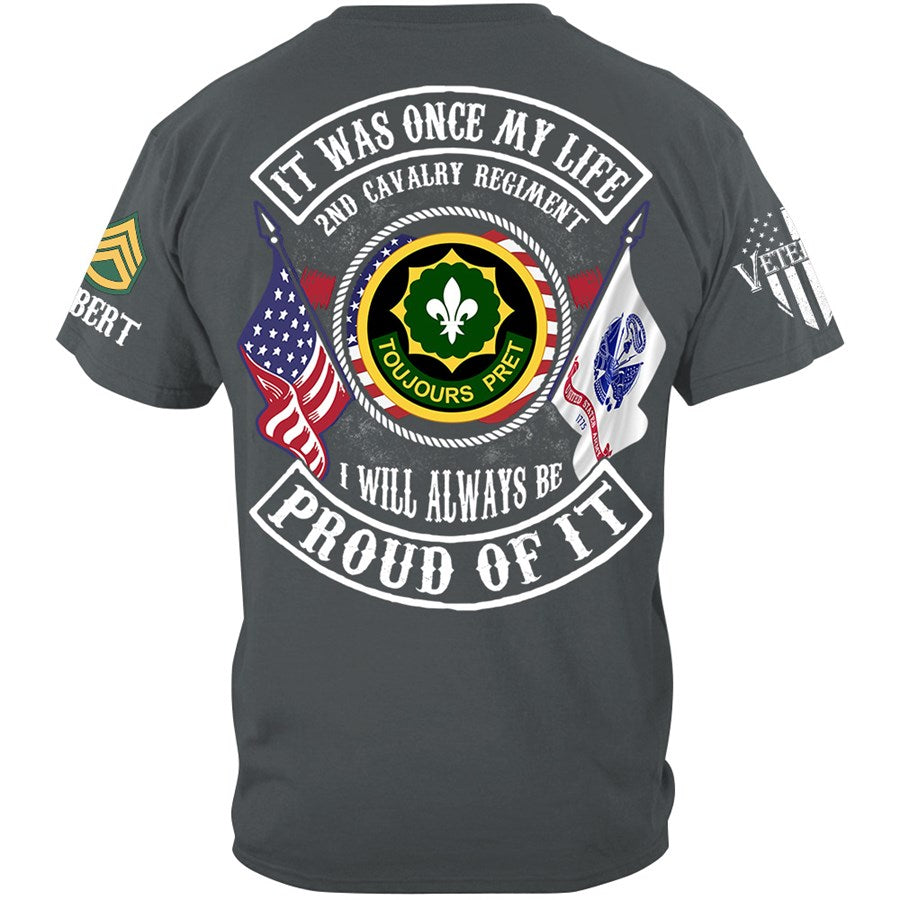 It Was Once My Life I Will Always Be Proud Of It Available To All Military Branches Custom Shirt For Soldier Veterans Dad H2511 Trna