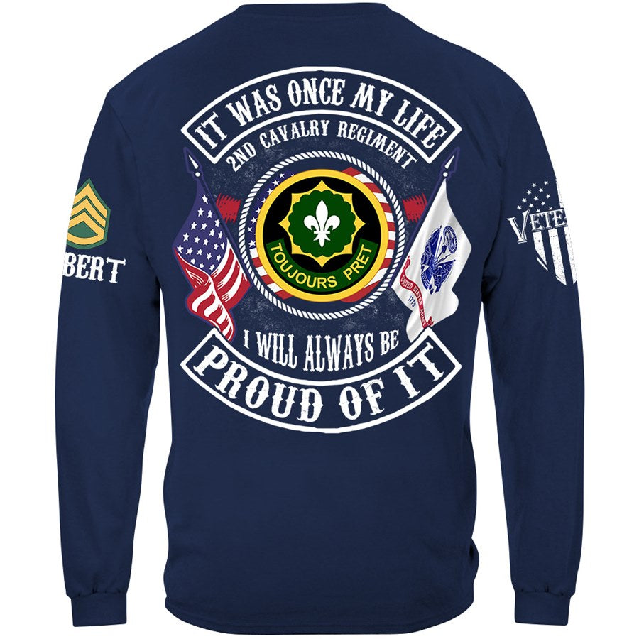 It Was Once My Life I Will Always Be Proud Of It Available To All Military Branches Custom Shirt For Soldier Veterans Dad H2511 Trna