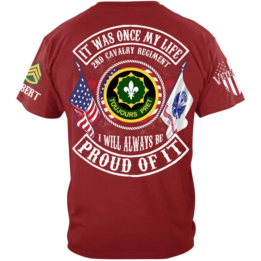 It Was Once My Life I Will Always Be Proud Of It Available To All Military Branches Custom Shirt For Soldier Veterans Dad H2511 Trna