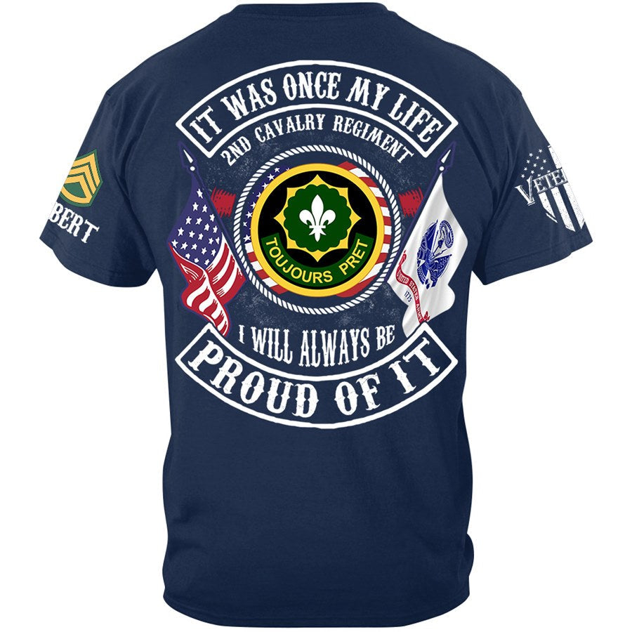 It Was Once My Life I Will Always Be Proud Of It Available To All Military Branches Custom Shirt For Soldier Veterans Dad H2511 Trna