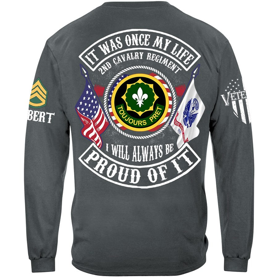 It Was Once My Life I Will Always Be Proud Of It Available To All Military Branches Custom Shirt For Soldier Veterans Dad H2511 Trna