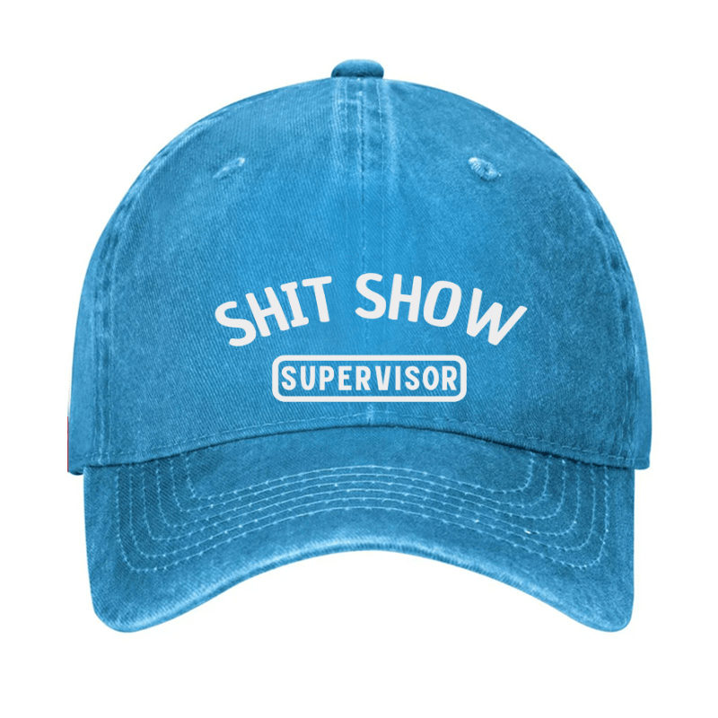 Shit Show Supervisor Funny Cap (Free Customization)