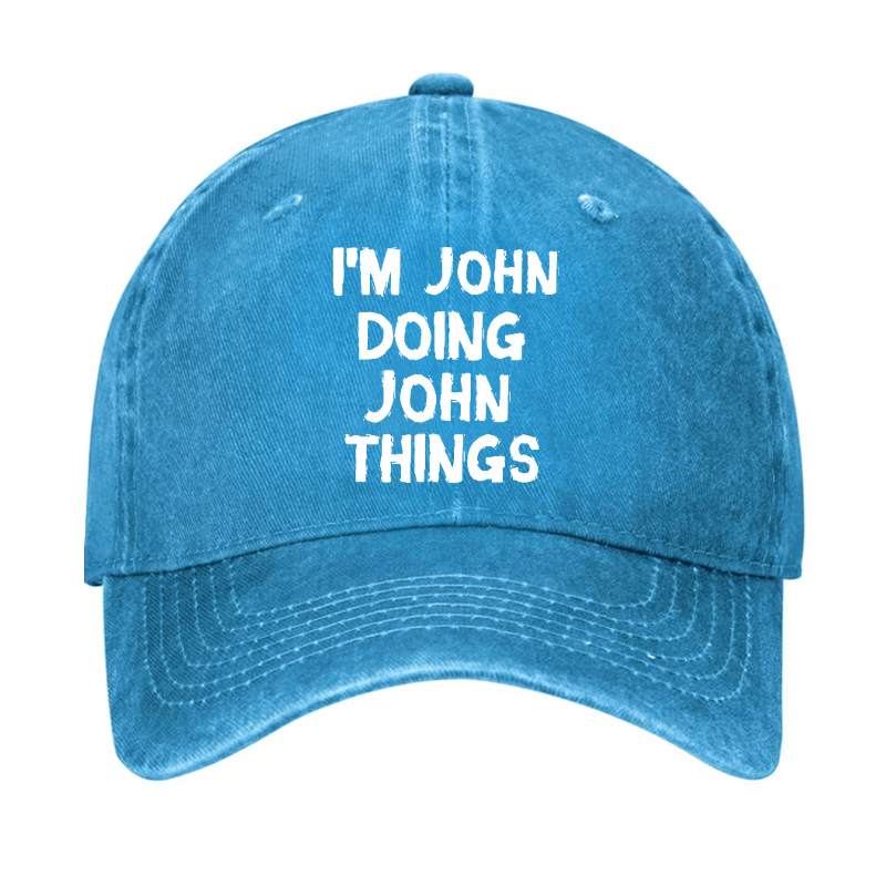 I'm John Doing John Things Funny Cap