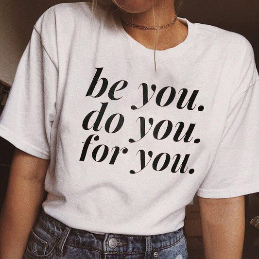 Be You Do You For You T-shirt