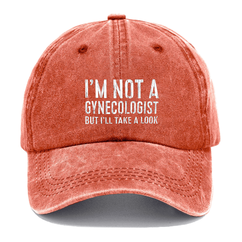 I'm Not A Gynecologist Cap