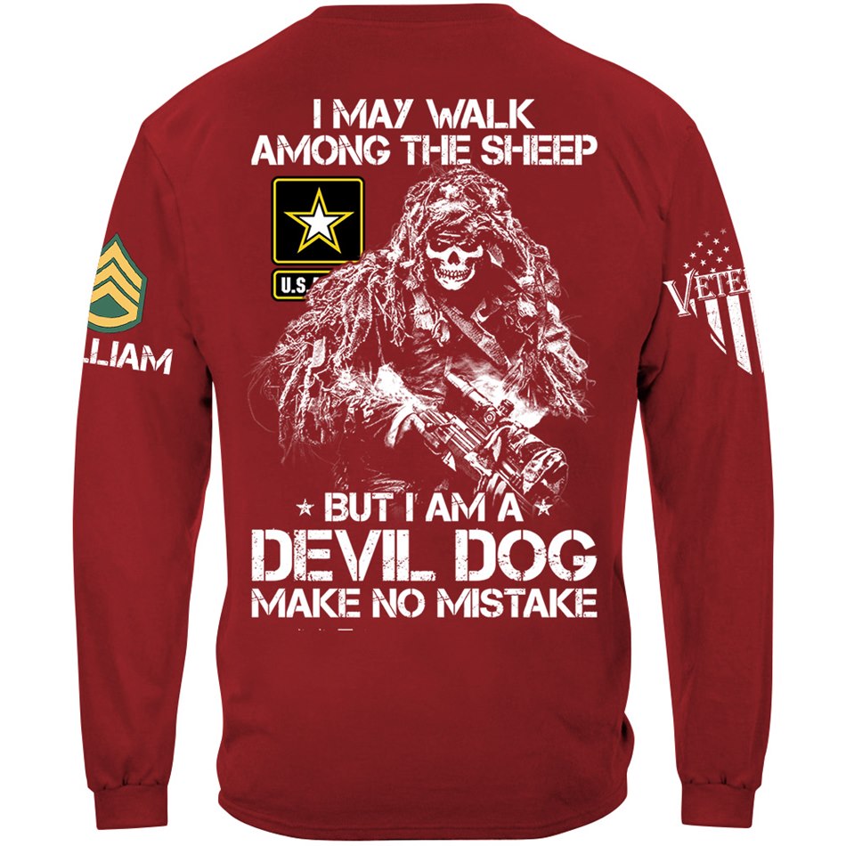 I May Walk Among The Sheep But I Am A Devil Dog Make No Mistake Custom Shirt For Veteran H2511 Trna