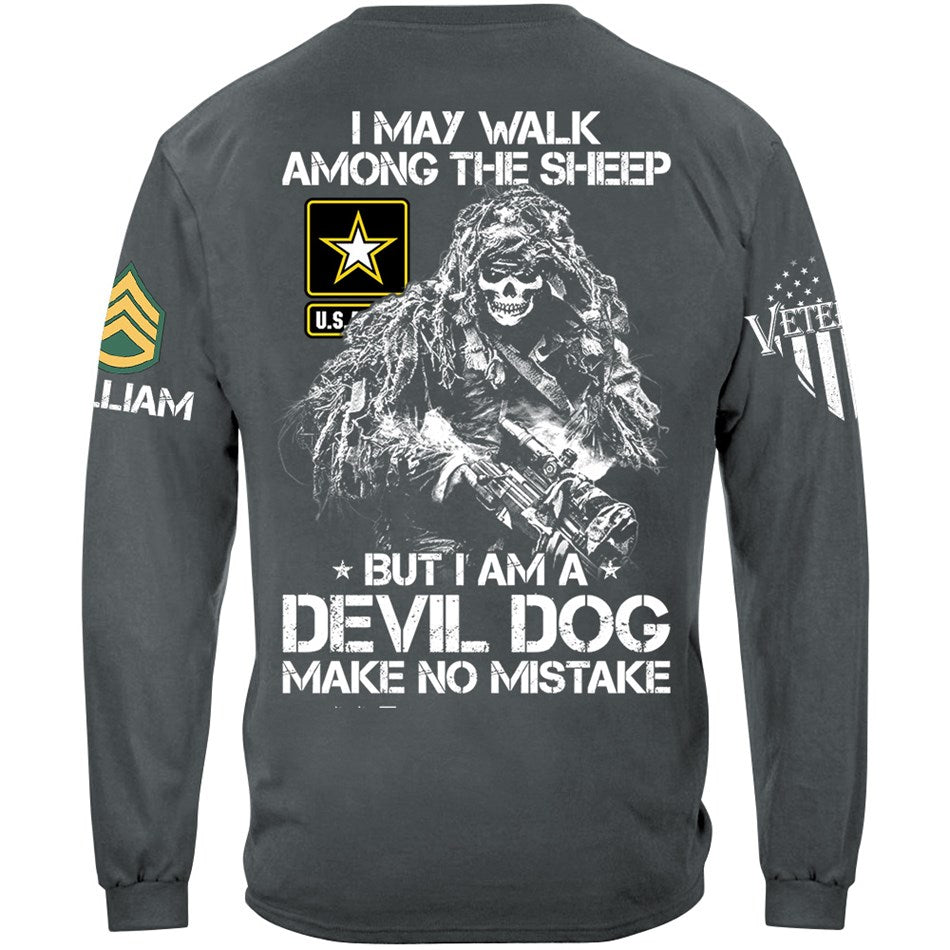 I May Walk Among The Sheep But I Am A Devil Dog Make No Mistake Custom Shirt For Veteran H2511 Trna