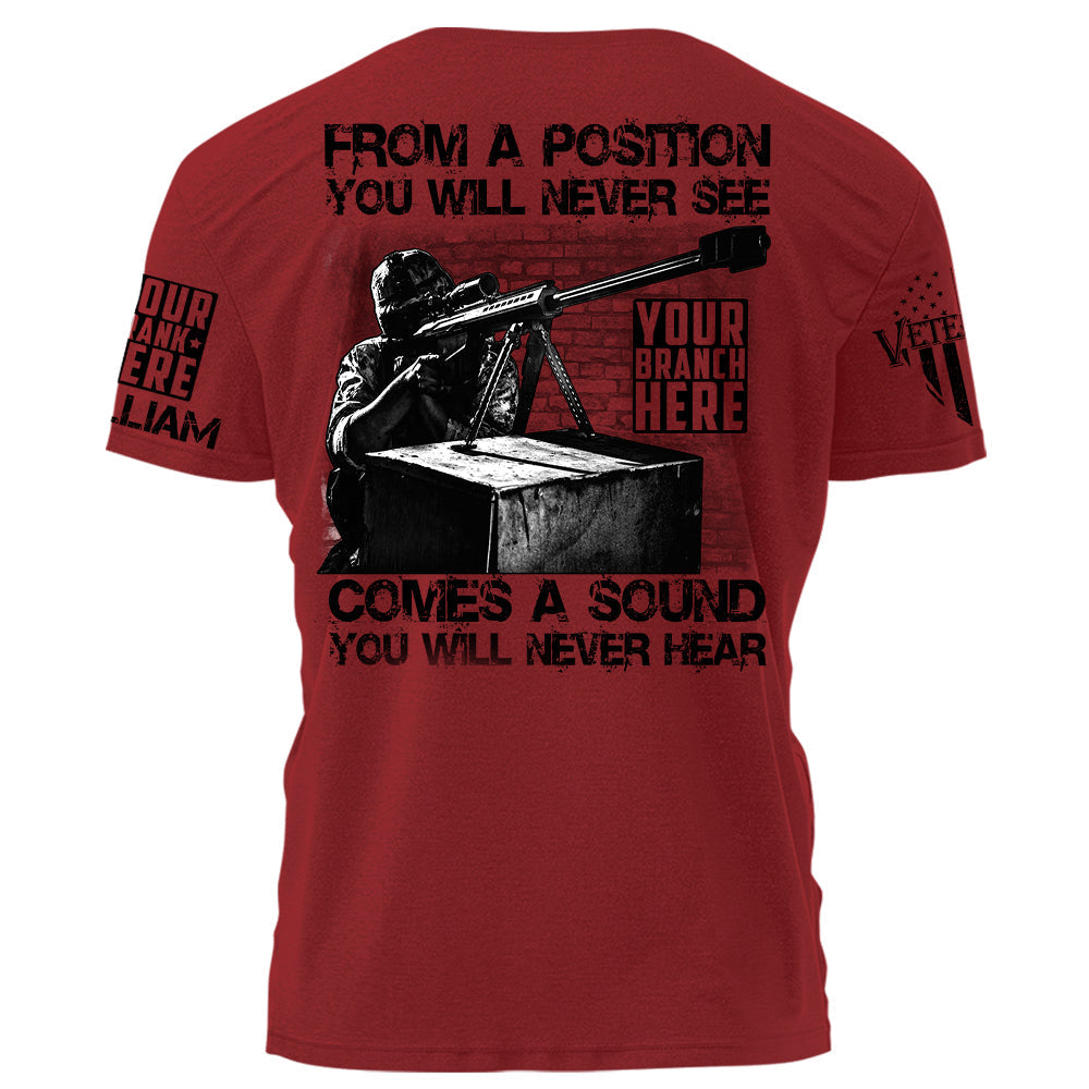 From The Position You Will Never See Comes A Sound You Will Never Hear Personalized Shirt For Veteran H2511