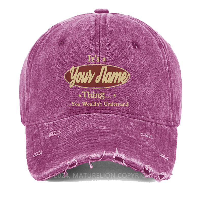 Maturelion It's A Your Name Thing You Wouldn't Understand  Custom Washed Cap