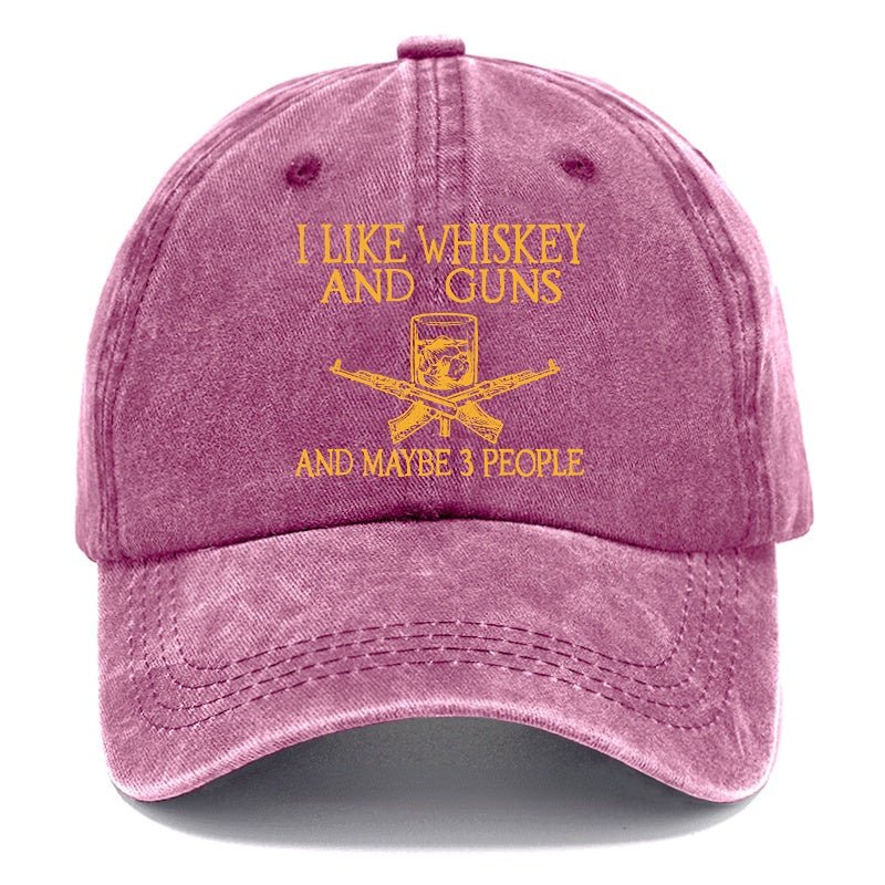 I Like Whiskey And Guns And Maybe 3 People Funny Cap (Free Customization)