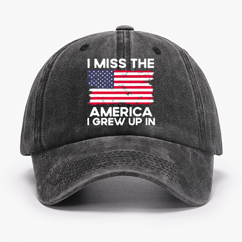 I Miss The America I Grew Up In USA Flag Cap (Free Customization)