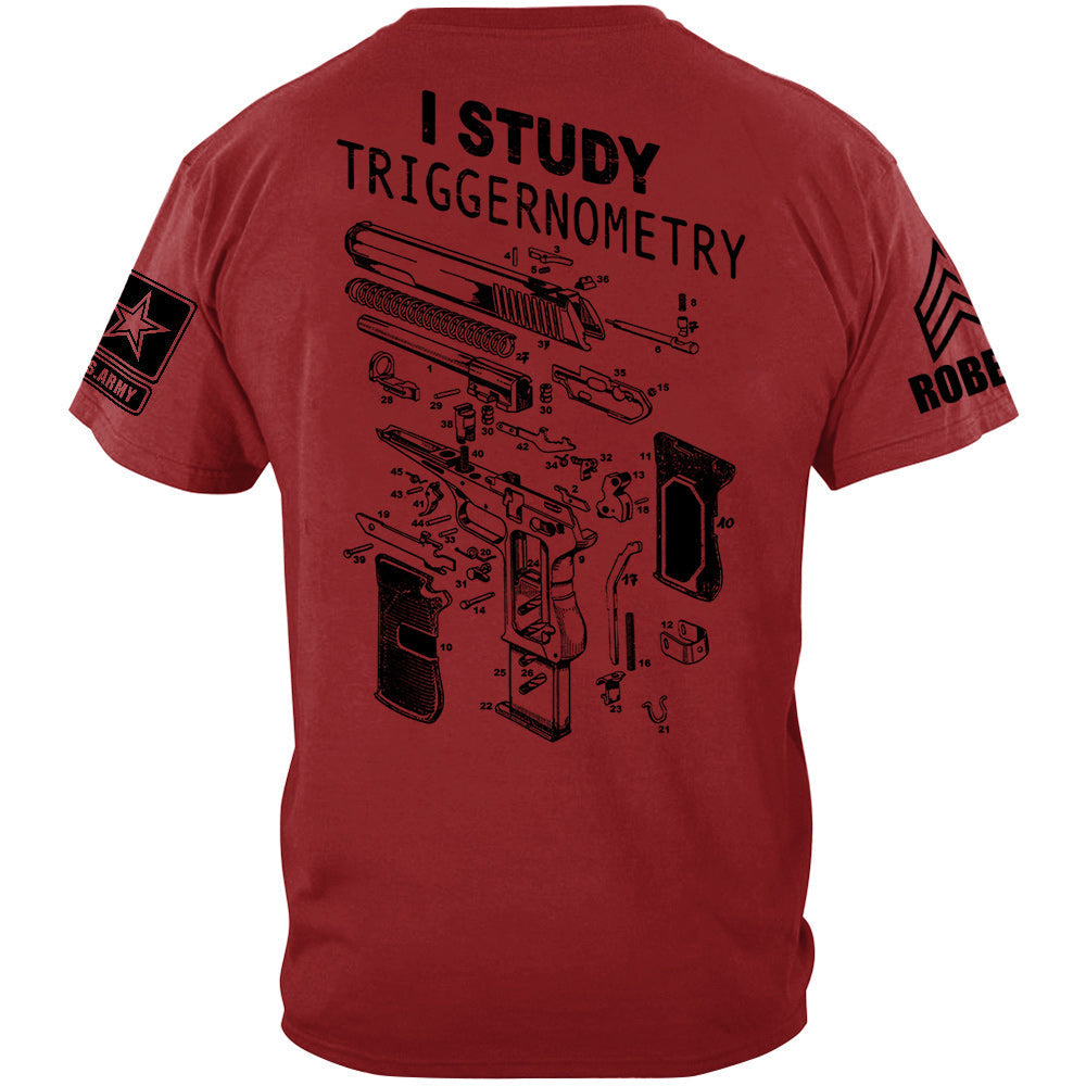 I Study Triggernometry Custom Shirt For US Military Veteran H2511