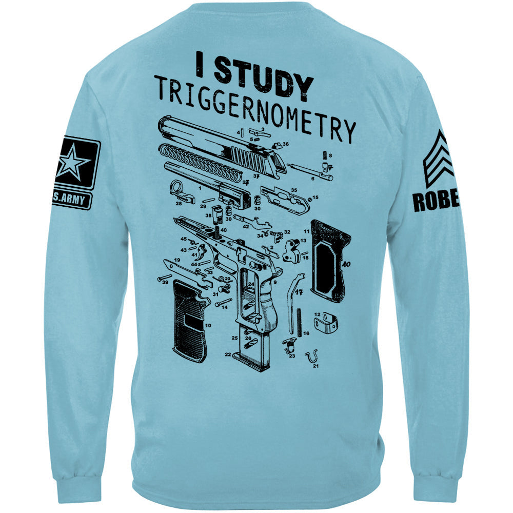 I Study Triggernometry Custom Shirt For US Military Veteran H2511