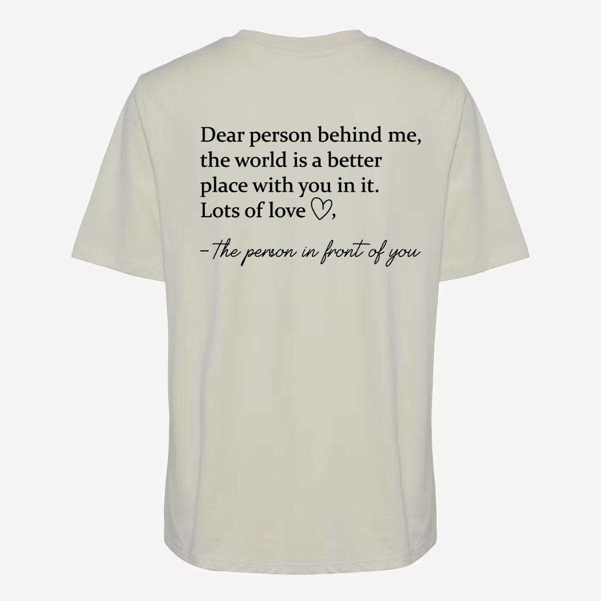 Dear Person Behind Me T-shirt