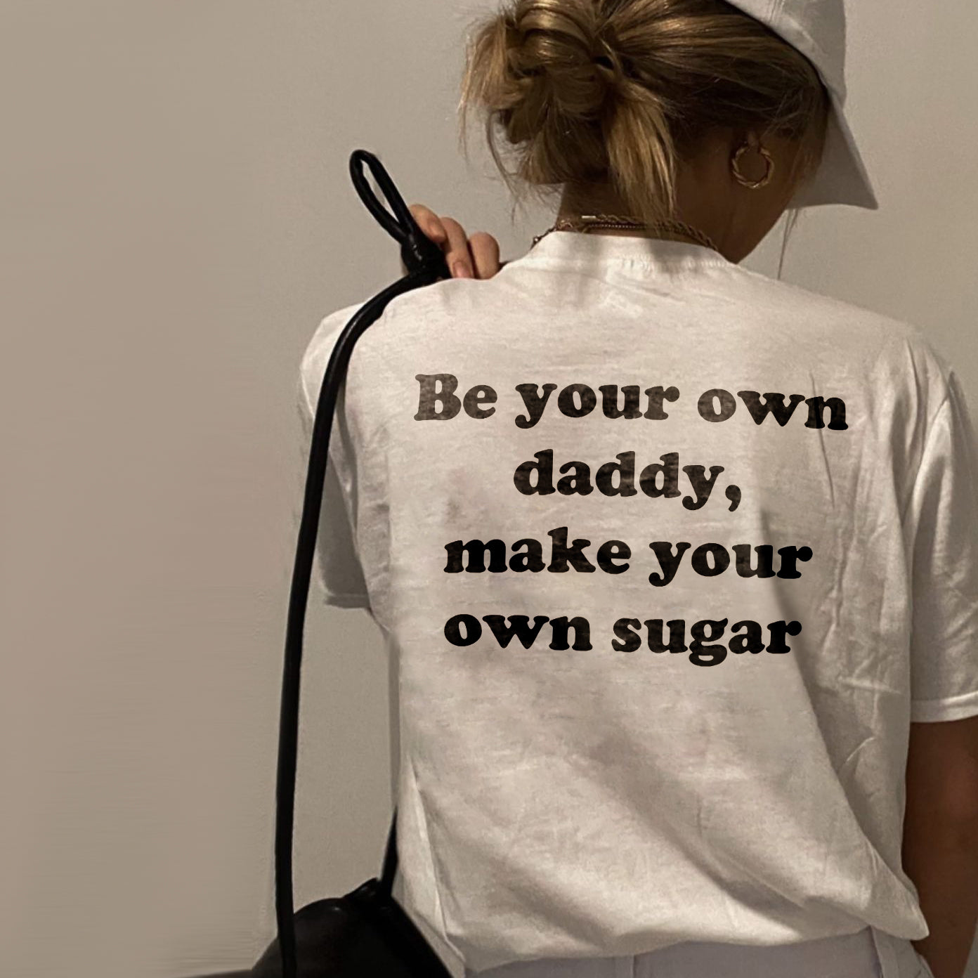 Be Your Own Sugar Daddy T-shirt