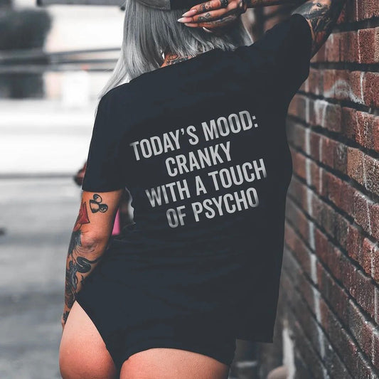 TODAY'S MOOD: CRANKY WITH A TOUCH OF PSYCHO PRINT WOMEN'S T-SHIRT