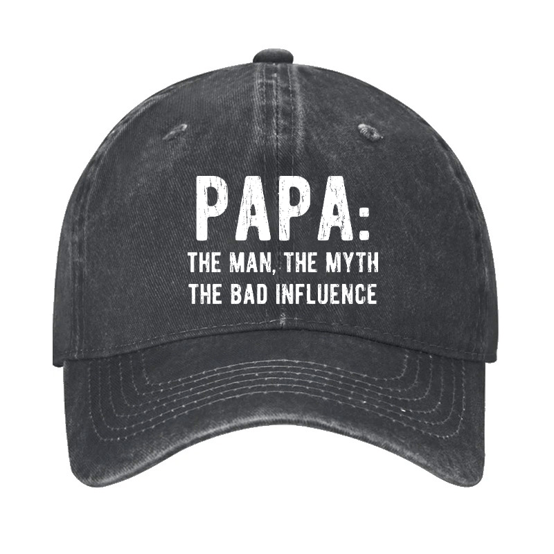 Papa: The Man, The Myth The Bad Influence Cap