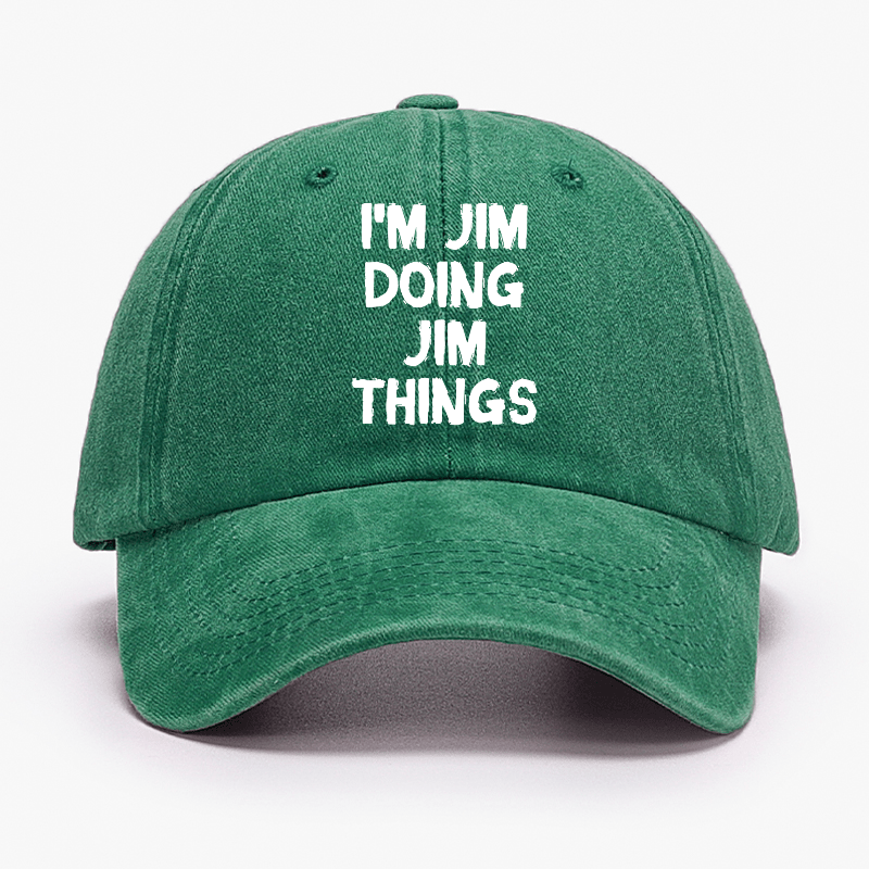 I'm Jim Doing Jim Things Cap