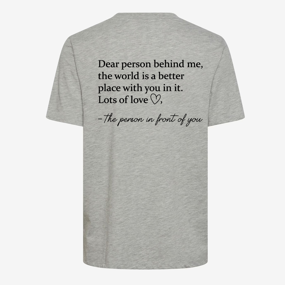 Dear Person Behind Me T-shirt