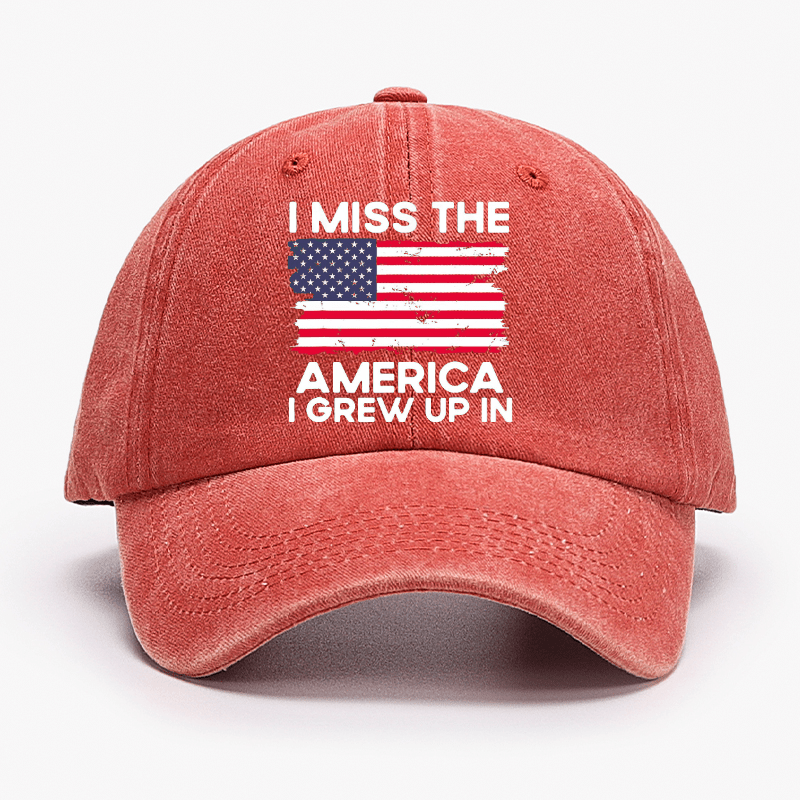 I Miss The America I Grew Up In USA Flag Cap (Free Customization)