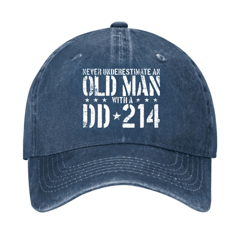 Never Underestimate An Old Man With A DD-214 Cap (Free Customization)