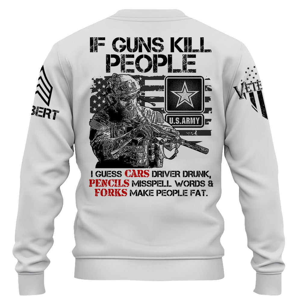 If Guns Kill People Then I Guess Pencils Misspell Words Fun Custom Shirt For Veteran H2511 Do99