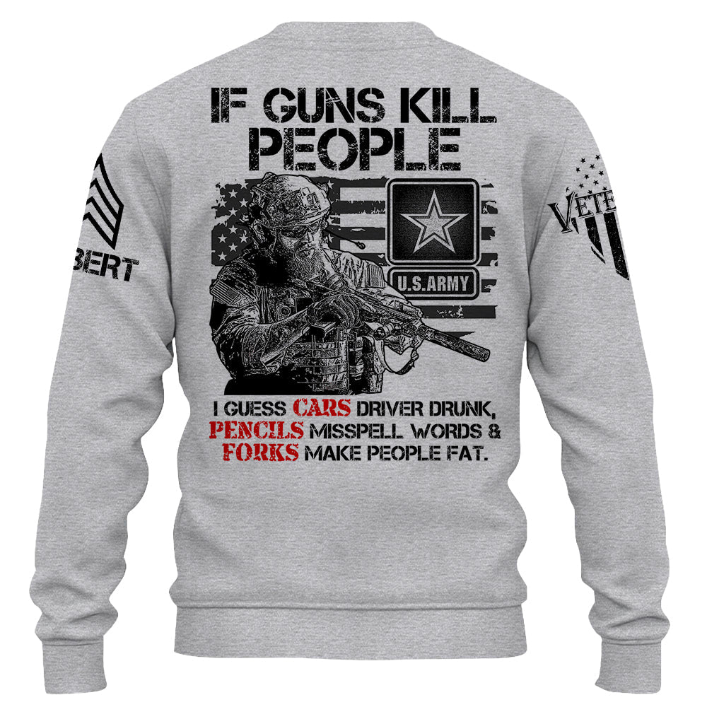 If Guns Kill People Then I Guess Pencils Misspell Words Fun Custom Shirt For Veteran H2511 Do99