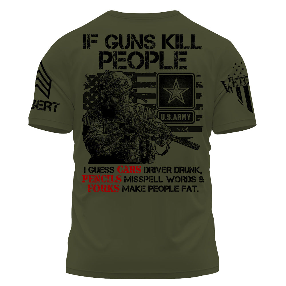 If Guns Kill People Then I Guess Pencils Misspell Words Fun Custom Shirt For Veteran H2511 Do99