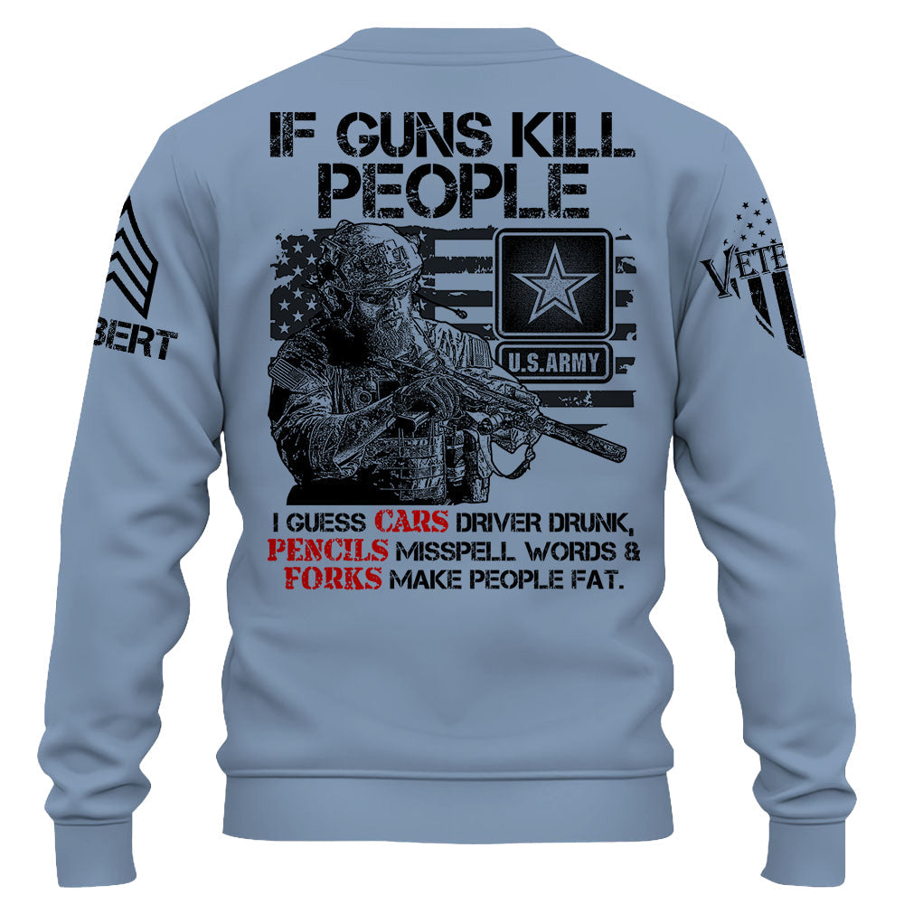 If Guns Kill People Then I Guess Pencils Misspell Words Fun Custom Shirt For Veteran H2511 Do99