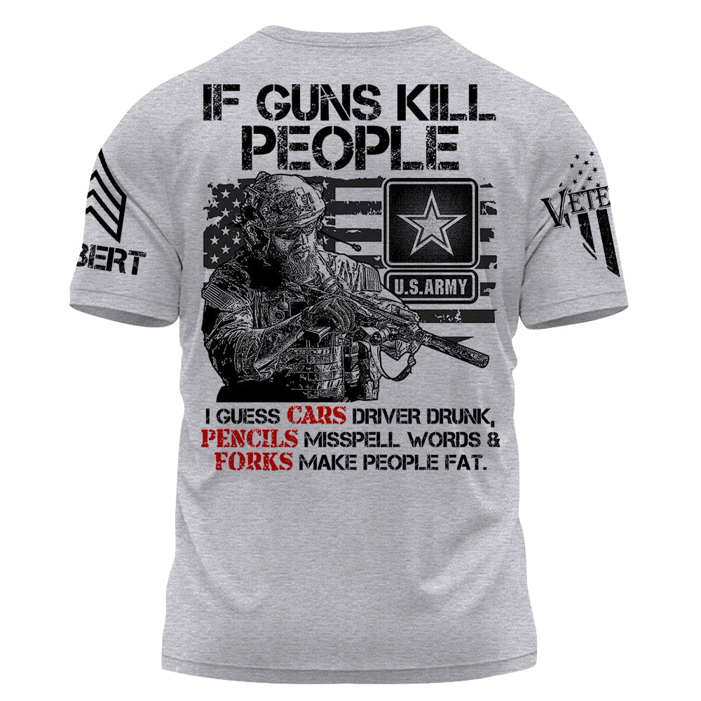 If Guns Kill People Then I Guess Pencils Misspell Words Fun Custom Shirt For Veteran H2511 Do99