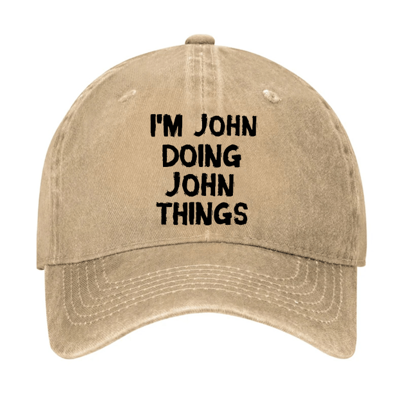 I'm John Doing John Things Funny Cap