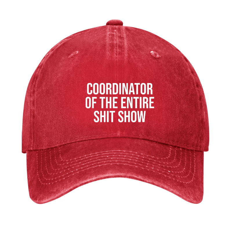 Coordinator Of The Entire Shit Show Cap