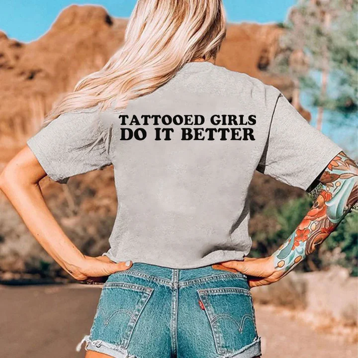 Tattooed Girls Do It Better T-shirt