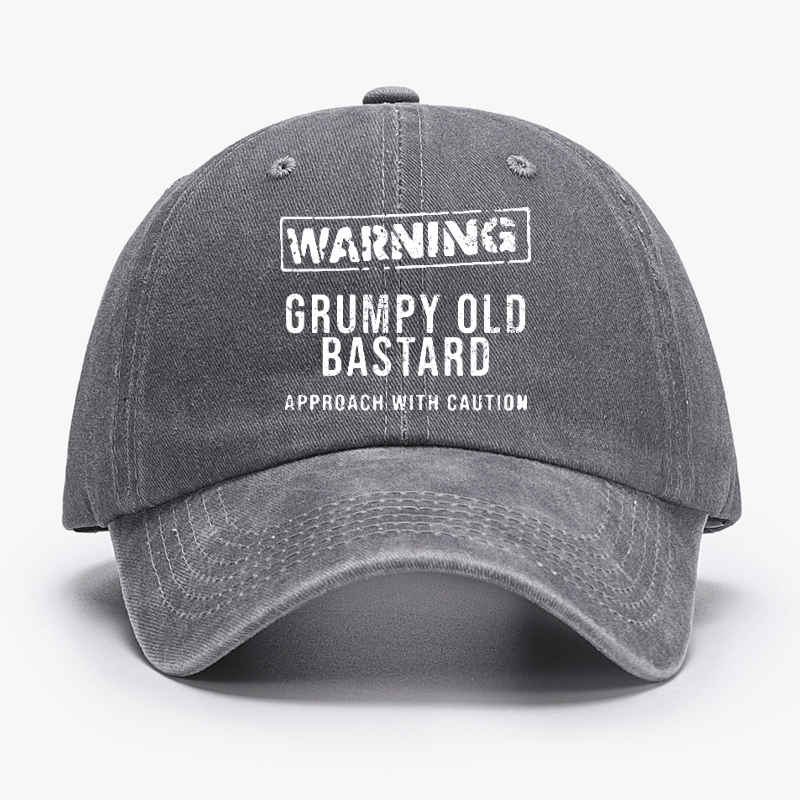 Warning Grumpy Old Bastard Approach With Caution Cap (Free Customization)