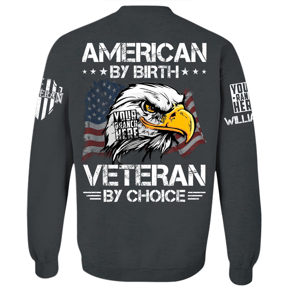 American By Birth Veteran By Choice Personalized   Shirt For Veteran H2511