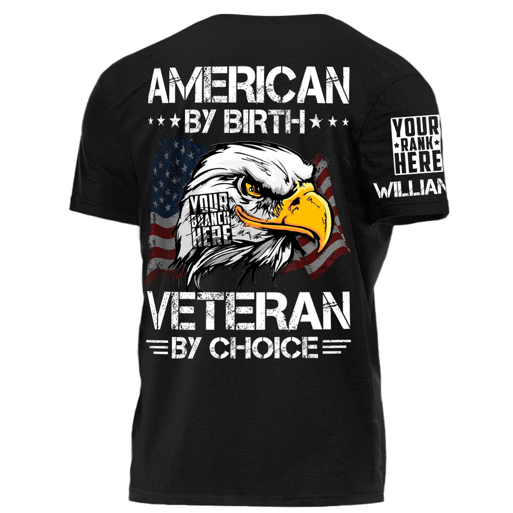 American By Birth Veteran By Choice Personalized   Shirt For Veteran H2511