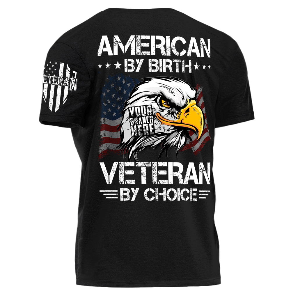 American By Birth Veteran By Choice Personalized   Shirt For Veteran H2511