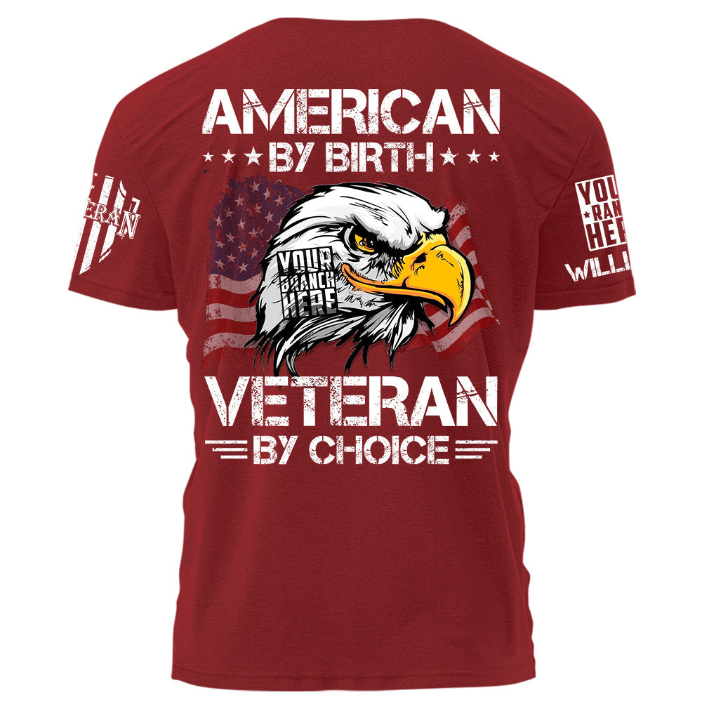 American By Birth Veteran By Choice Personalized   Shirt For Veteran H2511