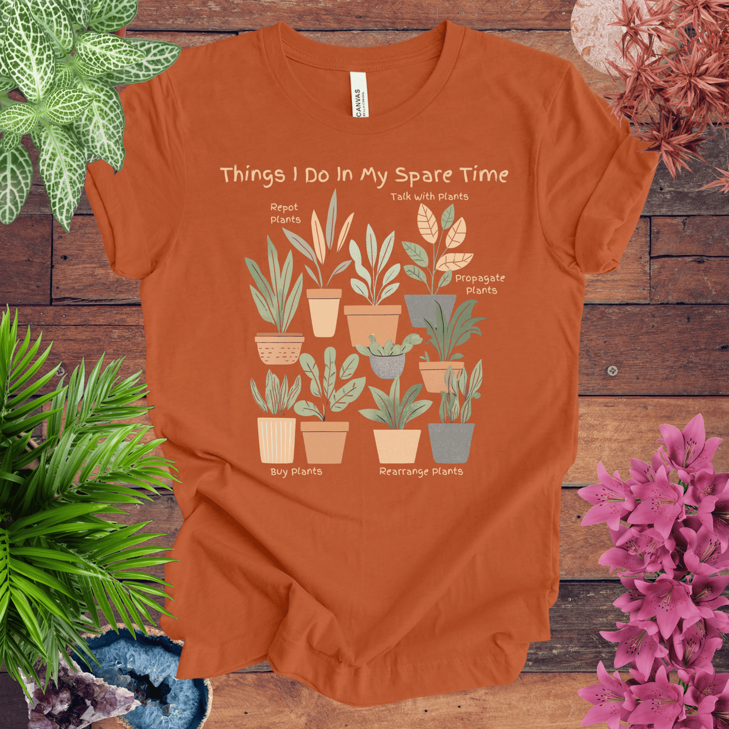 Things I Do in My Spare Time - Houseplant Edition T-Shirt